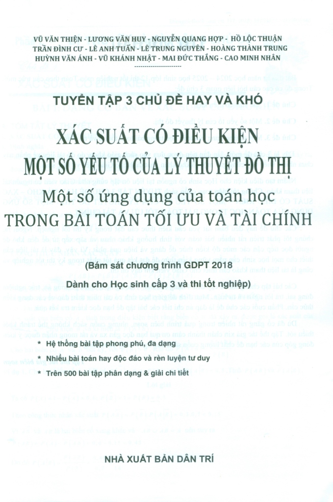 TUYỂN TẬP 3 CHỦ ĐỀ HAY VÀ KHÓ: XÁC SUẤT CÓ ĐIỀU KIỆN; MỘT SỐ YẾU TỐ CỦA LÝ THUYẾT ĐỒ THỊ; MỘT SỐ ỨNG DỤNG CỦA TOÁN HỌC TRONG BÀI TOÁN TỐI ƯU VÀ TÀI CHÍNH (Bám sát Chương trình GDPT 2018 - Dành cho học sinh cấp 3 và thi tốt nghiệp)